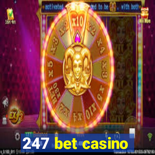 247 bet casino